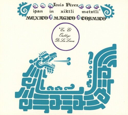 Luis Perez Ipan In Xiktli Metzli - CD Album