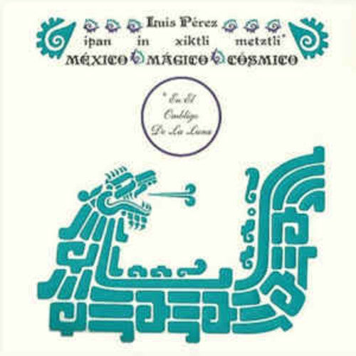 Luis Perez Ipan In Xiktli Metztli - Mexico Magico Cosmico El Ombligo de la Luna - Double Record Album - Vinyl LP