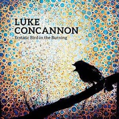 Luke Concannon Ecstatic Bird In The Burning - CD Album