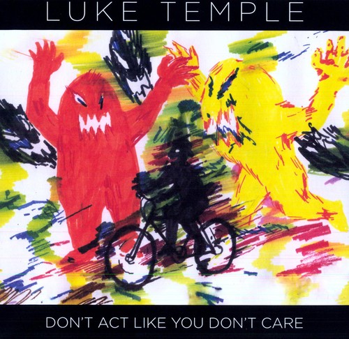 Luke Temple Don't Act Like You Don't Care - Record Album - Vinyl LP