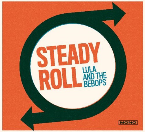 Lula & the Bebops Steady Roll - Record Album - Vinyl LP