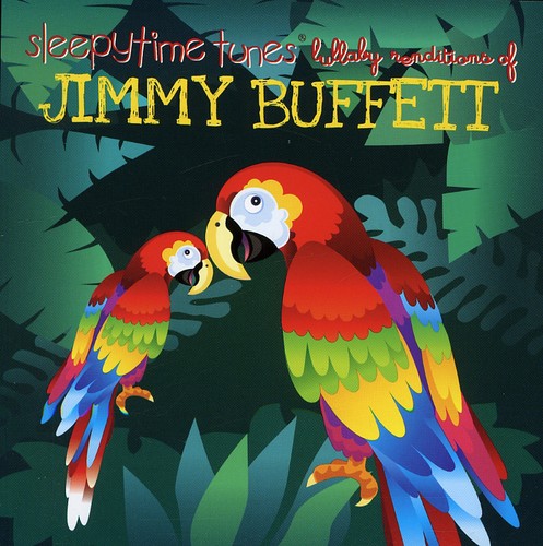 Lullaby Tribute Sleepytime tunes lullaby tribute to Jimmy Buffett - CD Album