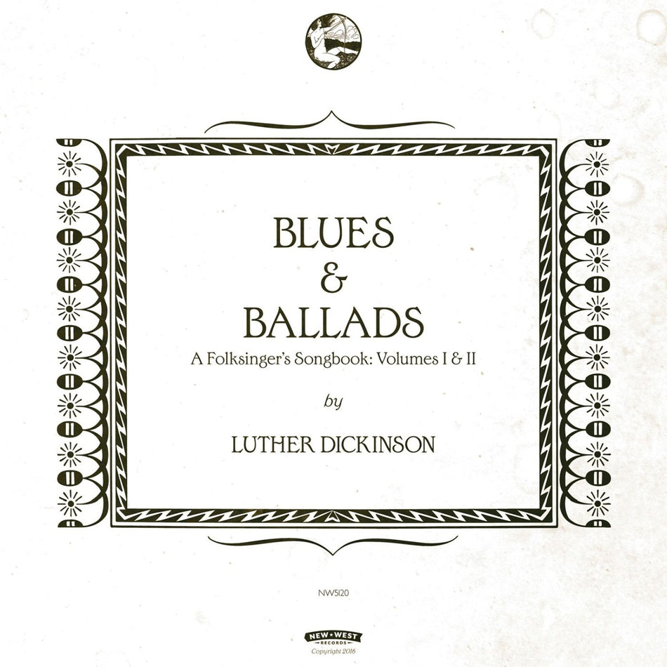 Luther Dickinson Blues & Ballads (A Folksinger'S Songbook) Volumes I & Ii