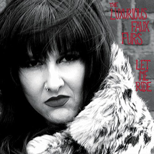 Luxurious Faux Furs Let Me Ride - Record Album - Vinyl LP