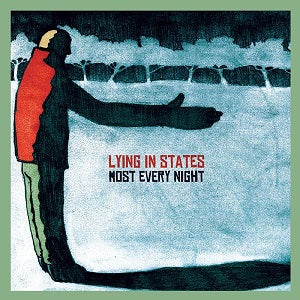 Lying in States Most Every Night