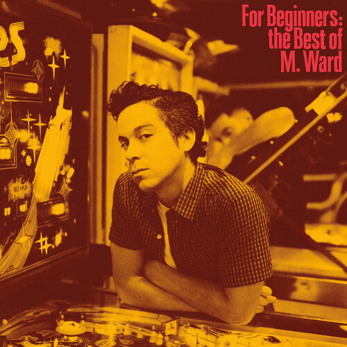 M. Ward For Beginners: The Best of M. Ward - Record Album - Vinyl LP