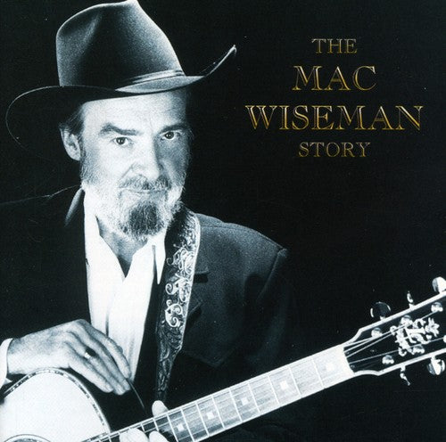 Mac Wiseman Mac Wiseman Story - CD Album
