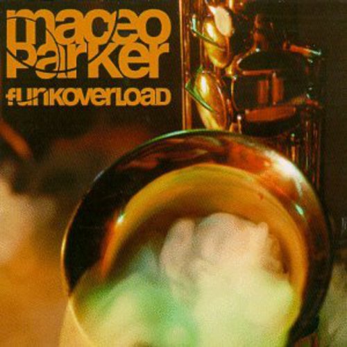 Maceo Parker Funk Overload - CD Album