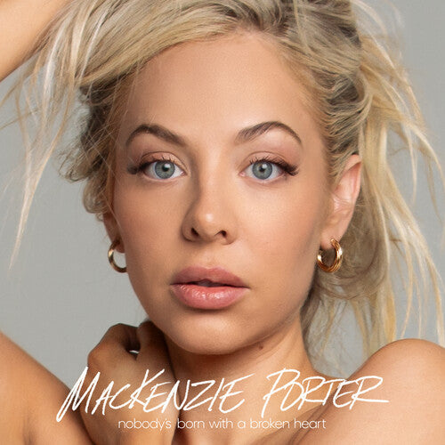 Mackenzie Porter Nobody's Born with a Broken Heart - Double Record Album - Vinyl LP