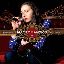 Macromantics Moments in Movement