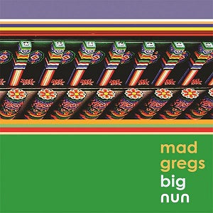 Mad Gregs Big Nun