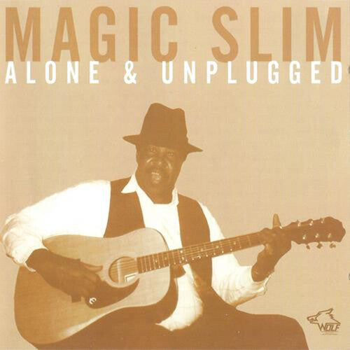Magic Slim Alone & Unplugged - CD Album