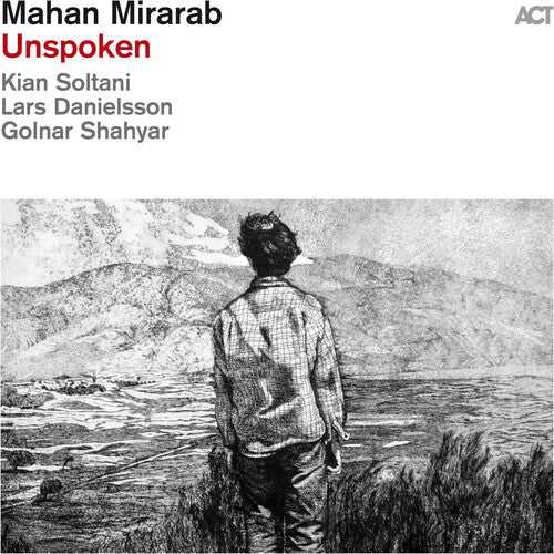 Mahan Mirarab Unspoken - CD Album