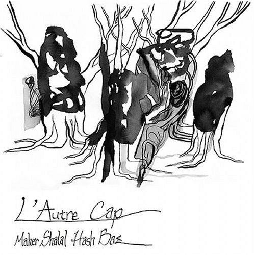 Maher Shalal Hash Baz L'autre Cap - CD Album