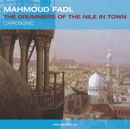 Mahmoud Fadl Drummers of the Nile in Town Cairosonic
