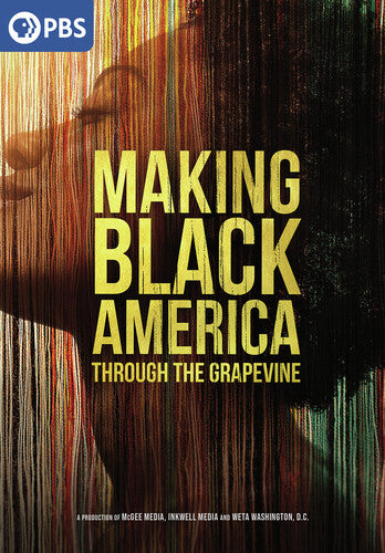 Making Black America: Through the Grapevine Making Black America: Through The Grapevine - 2-Disc DVD Set