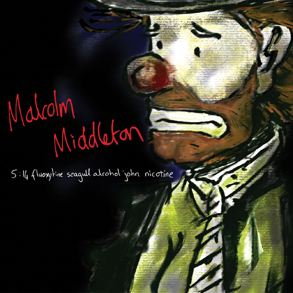 Malcolm Middleton 5:14 Fluoxytine Seagull Alcohol John Nicotine