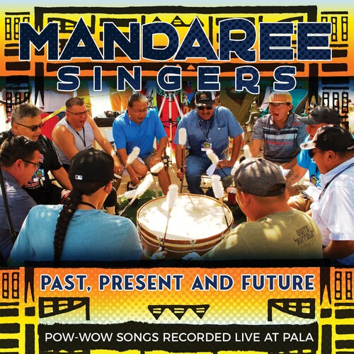 Mandaree Singers Past, Present, Future - Pow-Wow Songs Recorded Live - CD Album