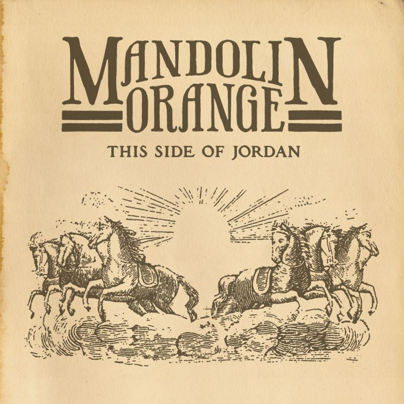 Mandolin Orange This Side Of Jordan