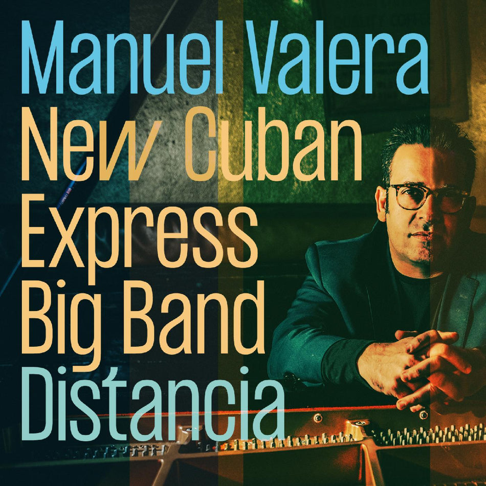 Manuel Valera New Cuban Express Big Band Distancia