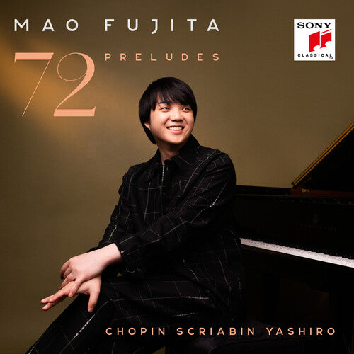 Mao Fujita Chopin, Scriabin & Yashiro: 72 Preludes - 2-Disc CD Album