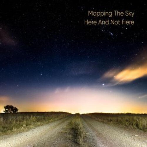 Mapping the Sky Here And Not Here - CD Album