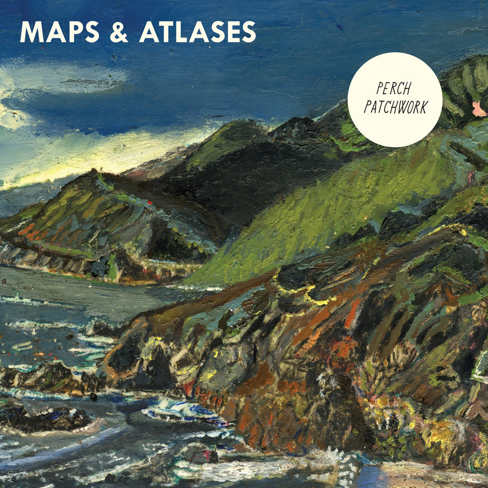 Maps & Atlases Perch Patchwork LP