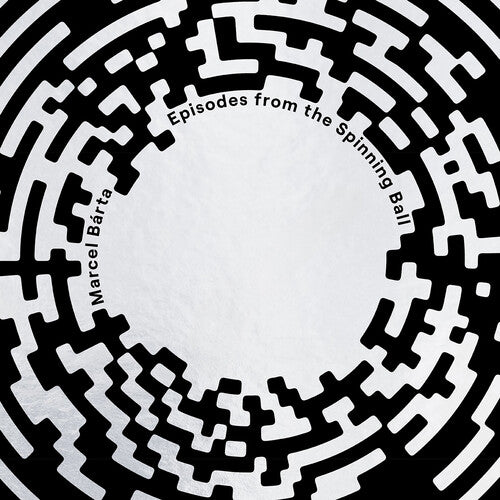 Marcel Barta Marcel Barta: Episodes from the Spinning Ball - Record Album - Vinyl LP