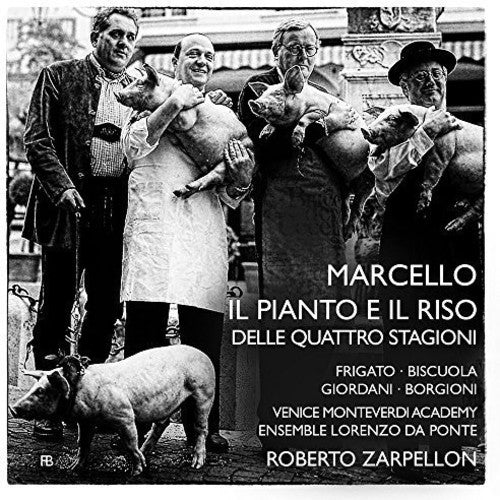 Marcello / Frigato / Venice Monteverdi Academy Il Pianto E Il Riso - 2-Disc CD Album