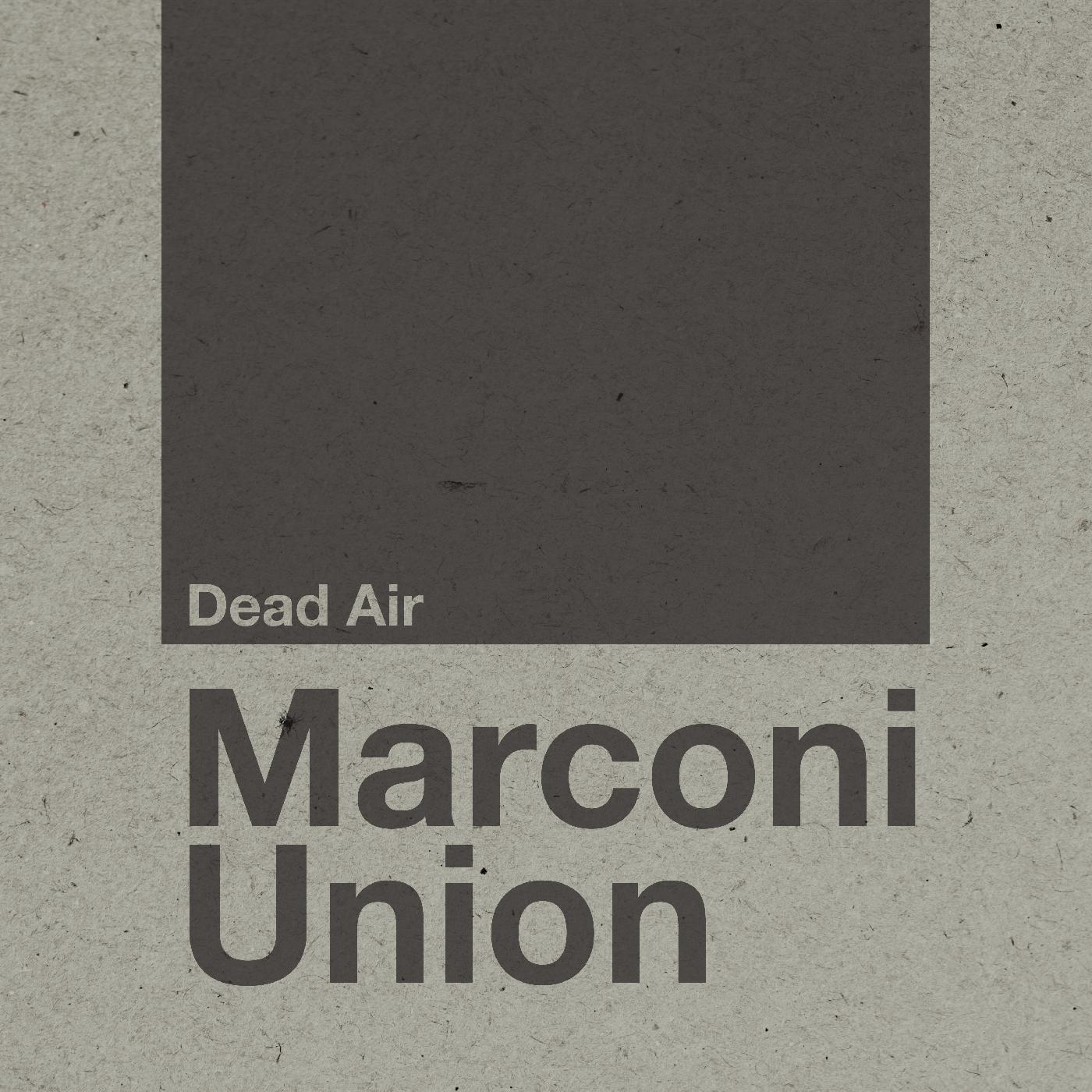 Marconi Union Dead Air