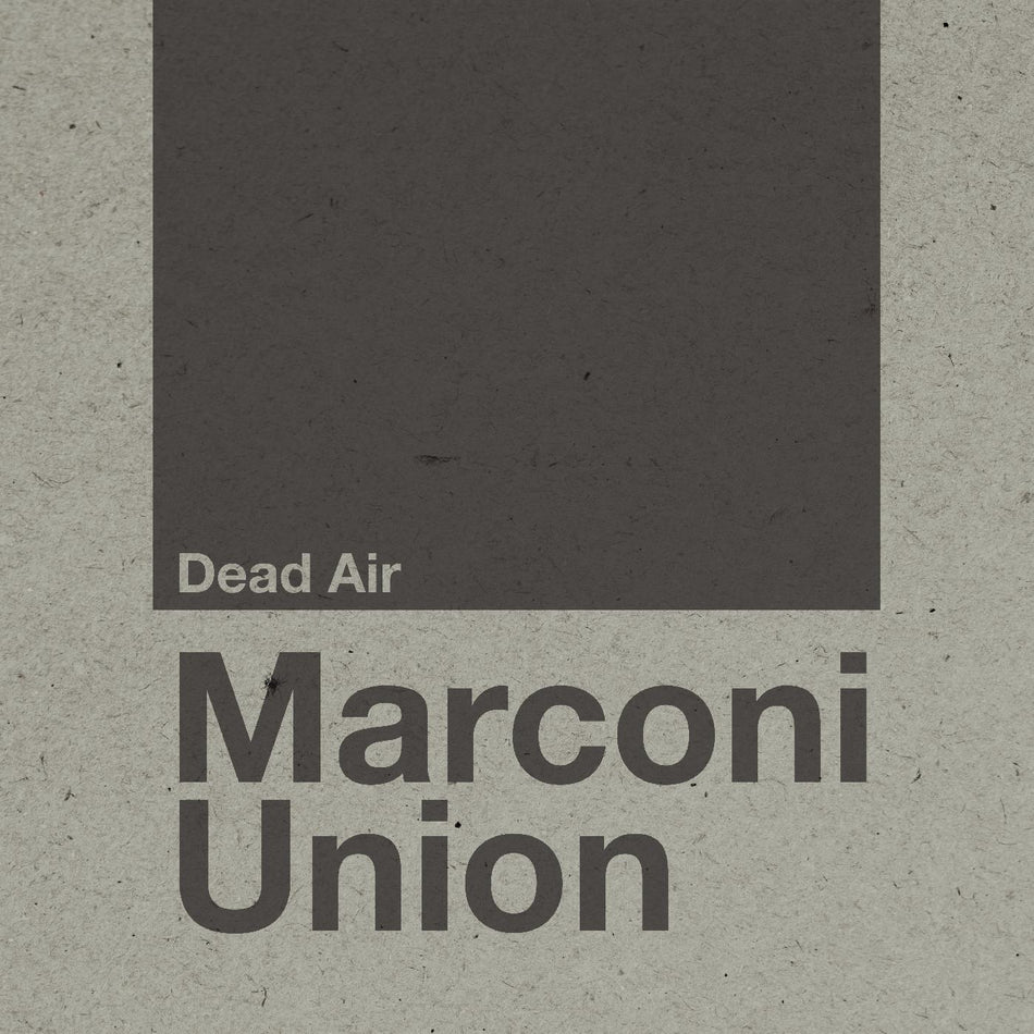 Marconi Union Dead Air