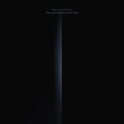 Marcus Fjellstr�m The Last Sunset Of The Year - Double Record Album - Vinyl LP