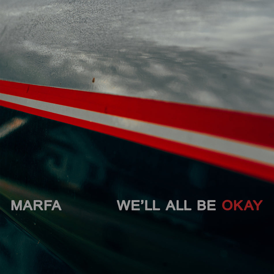 Marfa We'Ll All Be Okay [Translucent Red 12" Ep]