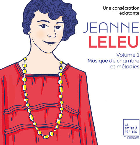 Marie-Laure Garnier Jeanne Leleu: Une consecration eclatante. Vol. 1: Musique de chambre - CD Album