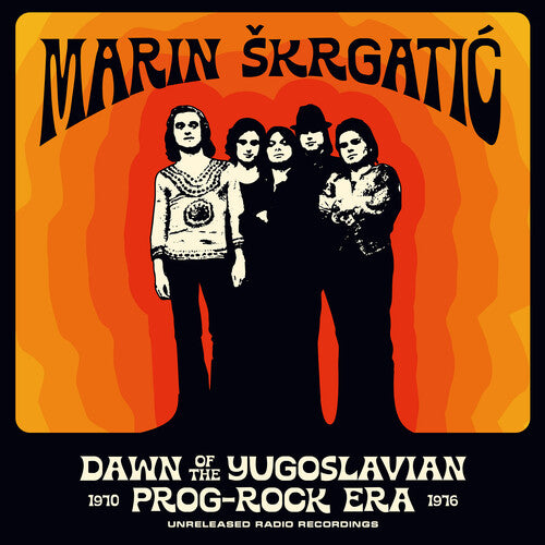 Marin Skrgatic Dawn Of The Yugoslavian Prog-Rock Era: Unreleased Radio Recordings - Record Album - Vinyl LP