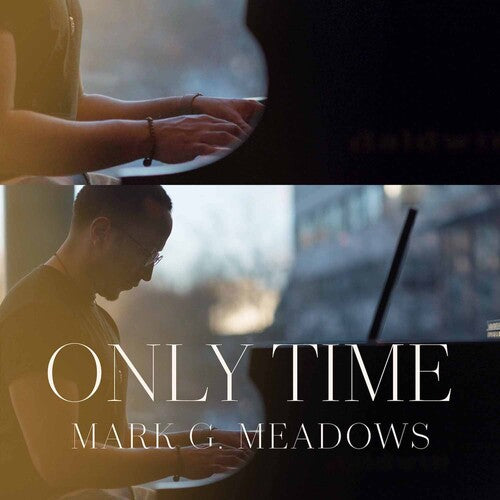 Mark G. Meadows Only Time - CD Album
