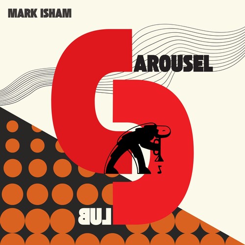 Mark Isham At the Carousel Club - Blu-Ray