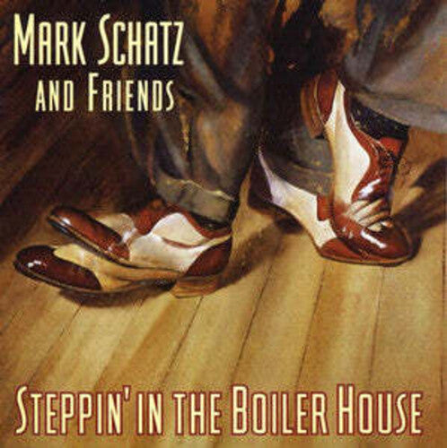 Mark Schatz Steppin in the Boiler House - CD Album