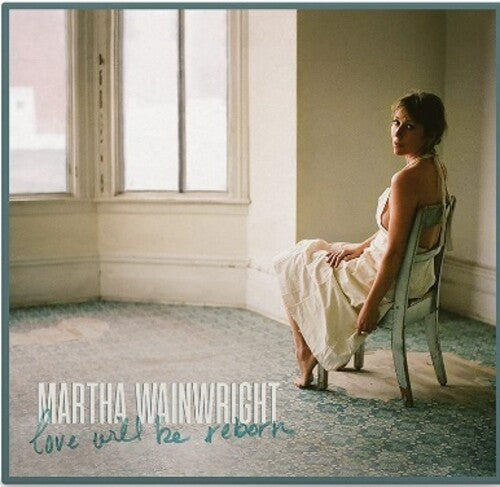 Martha Wainwright Love Will Be Reborn [Limited] - Record Album - Vinyl LP