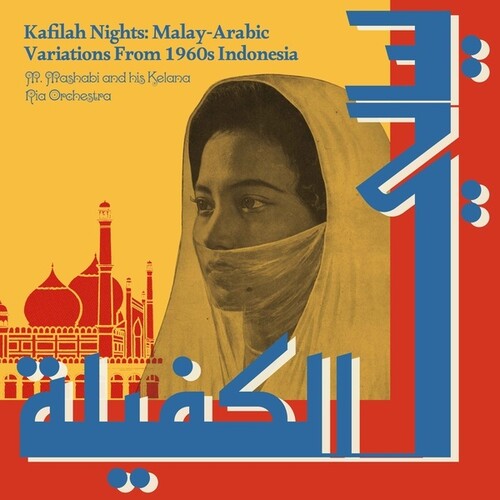 Mashabi, M / His Kelana Ria Orchestra Kafilah Nights: Malay-Arabic Variations From 1960s Indonesia - Record Album - Vinyl LP