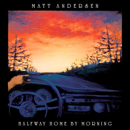Matt Andersen Halfway Home By Morning - Record Album - Vinyl LP