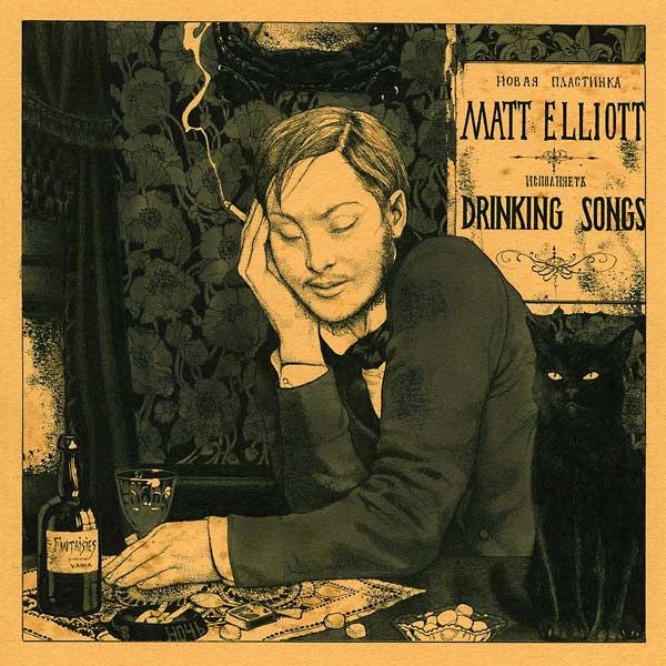 MATT ELLIOTT Drinking Songs