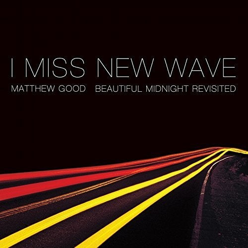 Matthew Good I Miss New Wave: Beautiful Midnight Revisited - Record Album - Vinyl LP
