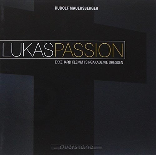 Mauersberger / Singakademie Dresden Lukaspassion - CD Album