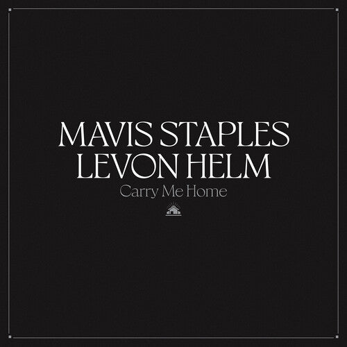 Mavis Staples & Levon Helm Carry Me Home - Double Record Album - Vinyl LP