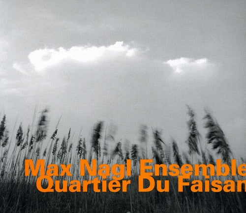 Max Nagl Quartier Du Faisan - CD Album