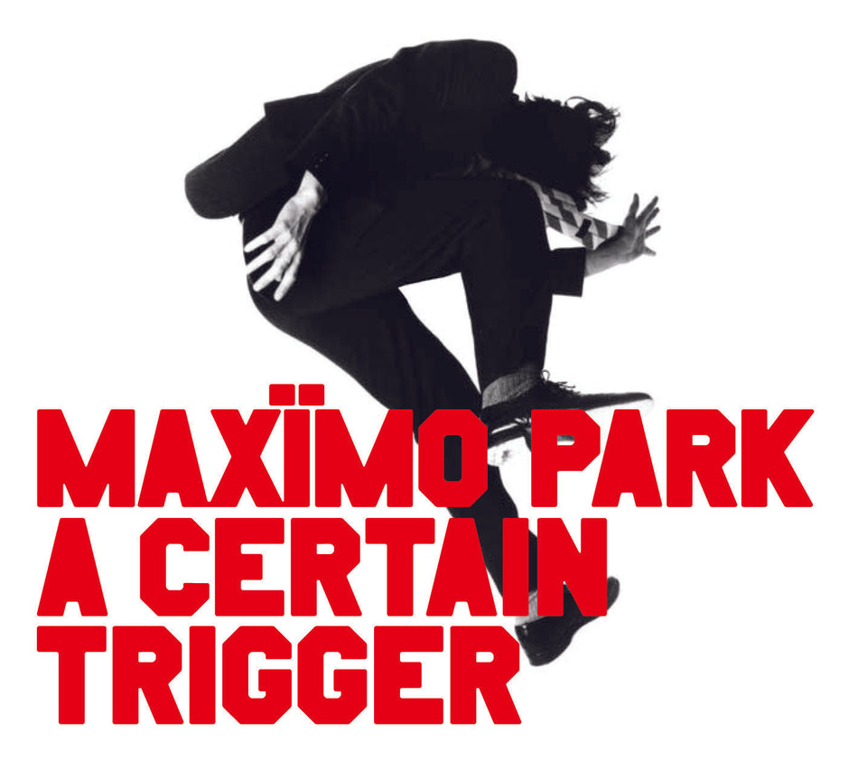 Maximo Park Certain Trigger