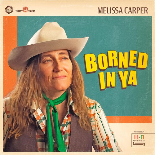 Melissa Carper Borned In Ya - Record Album - Vinyl LP