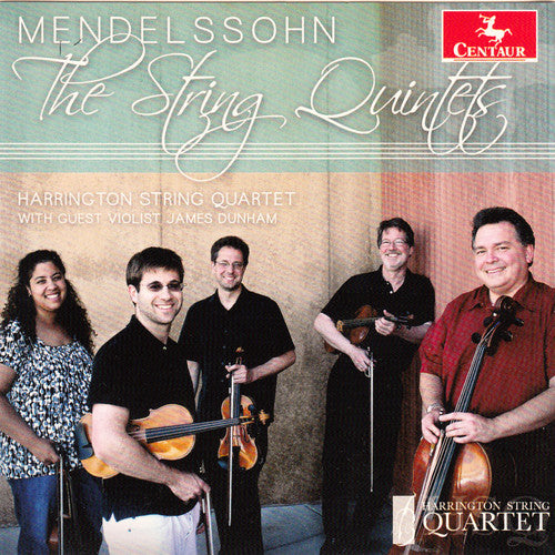 Mendelssohn / Dunham / Harrington String Quartet Mendelssohn: The String Quintets - CD Album