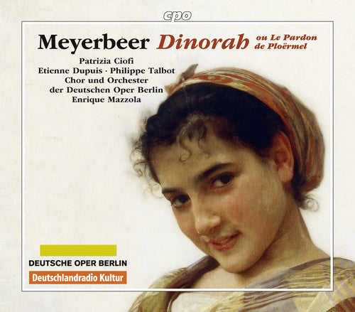 Meyerbeer, Giacomo / Ciofi, Patrizia / Carico, Set Giacomo Meyerbeer: Dinora - CD Album